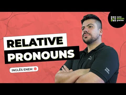 Thumbnail da aula: COMO ESTUDAR RELATIVE PRONOUNS? | Inglês para o Enem | Renato Prates