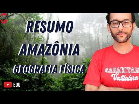 Thumbnail da aula: GEOGRAFIA DA AMAZÔNIA | CLIMA | RELEVO | HIDROGRAFIA |