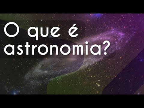 Thumbnail da aula: O que é astronomia? - Brasil Escola