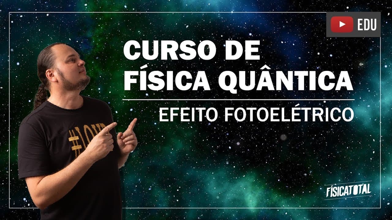 Thumbnail: Efeito fotoelétrico | Einstein (aula 5 de 8)