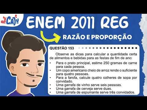 Thumbnail da aula: [ENEM 2011] 153 📘 RAZÃO E PROPORÇÃO Observe as dicas para calcular a quantidade certa de alimentos e