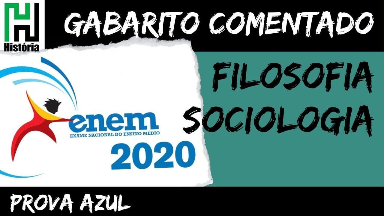 Thumbnail: RESOLUÇÃO ENEM 2020 Filosofia Sociologia / Ciências Humanas e suas Tecnologias (Gabarito Comentado)