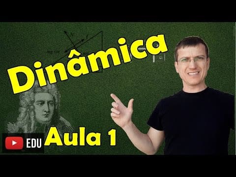 Thumbnail da aula: DINÂMICA - CONCEITOS FUNDAMENTAIS -  AULA 1 - Prof. Marcelo Boaro