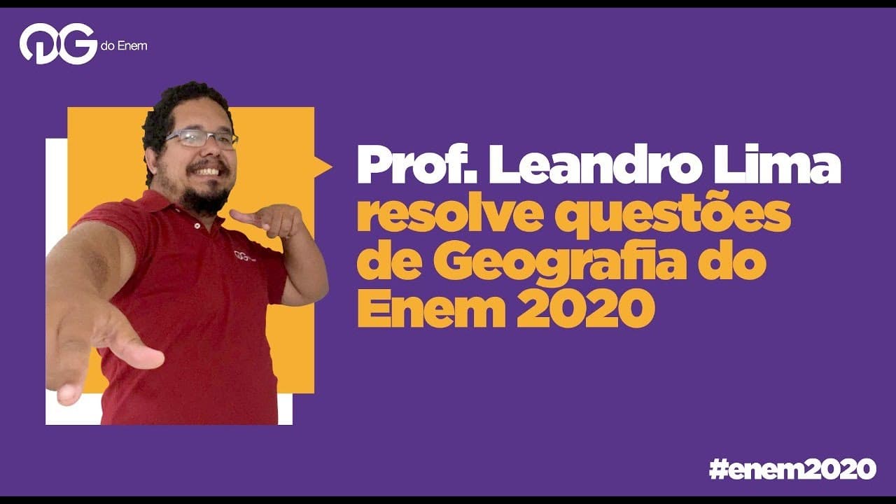 Thumbnail: Questões Enem 2020: Geografia - com o Prof. Leandro Lima