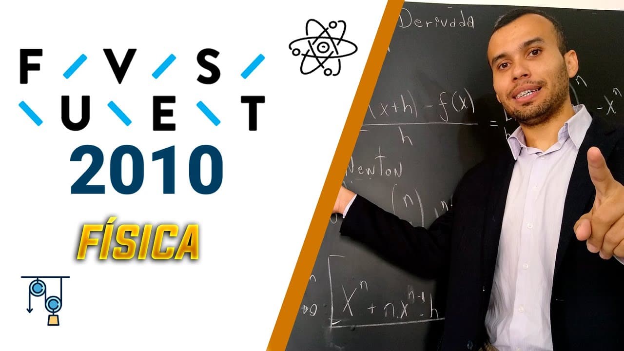 Thumbnail: FUVEST 2010 - Resolução da Prova de FÍSICA