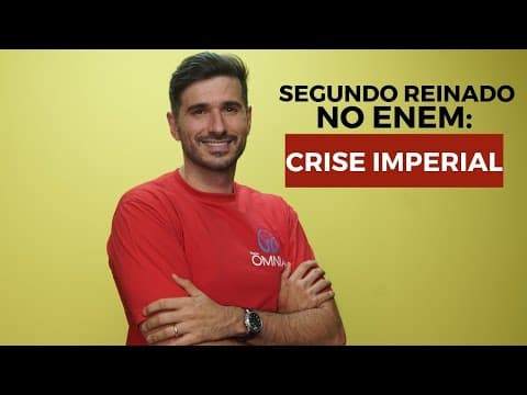 Thumbnail da aula: Segundo Reinado no Enem: Crise Imperial - Brasil Escola
