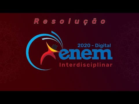Thumbnail da aula: ENEM digital 2020 - correção das questões interdisciplinares