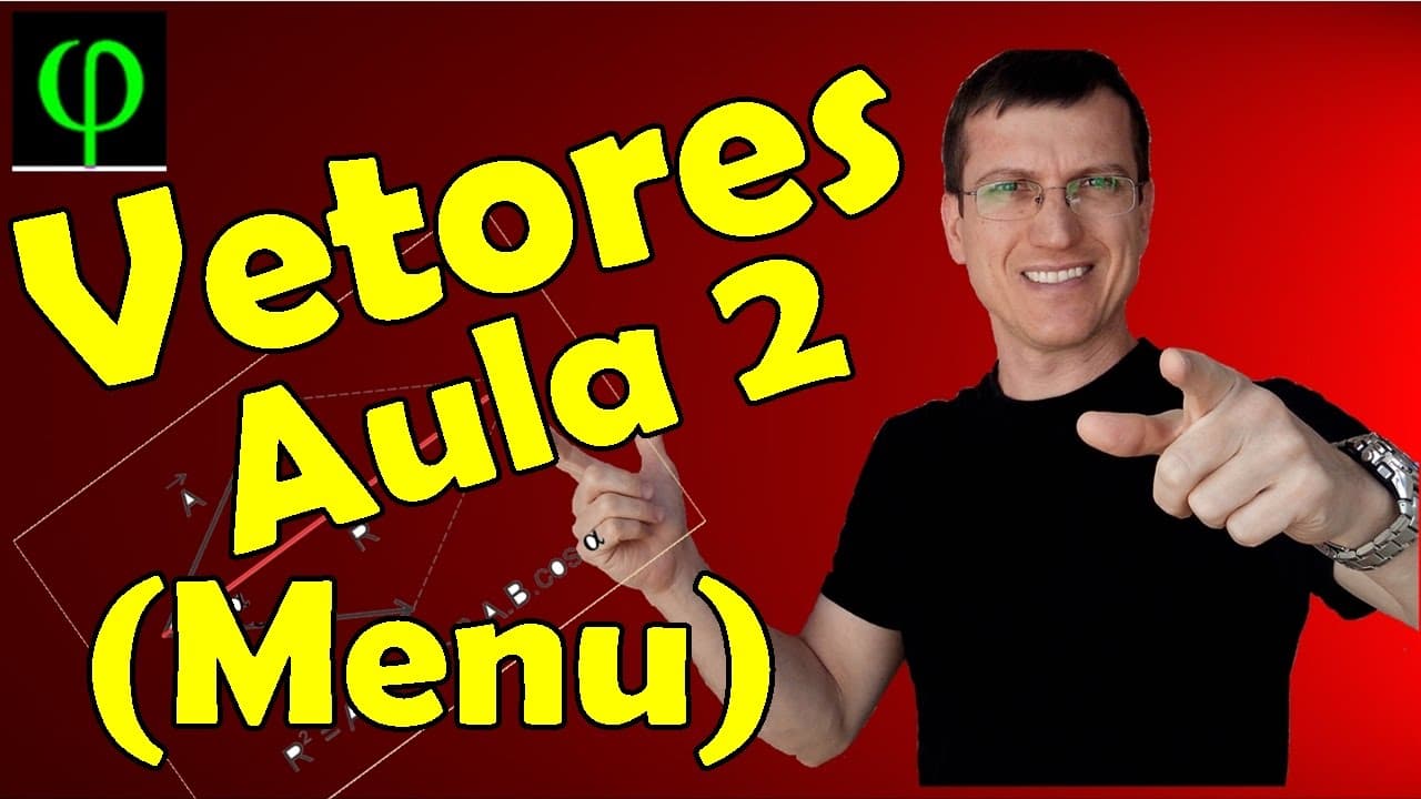 Thumbnail: Soma de vetores - Método da POLIGONAL - VETORES - Aula 2 (Menu) - Prof. Marcelo Boaro