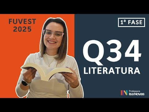 Thumbnail da aula: Questão 34 Fuvest 1ª fase (Literatura) – Resolução passo a passo [2025]