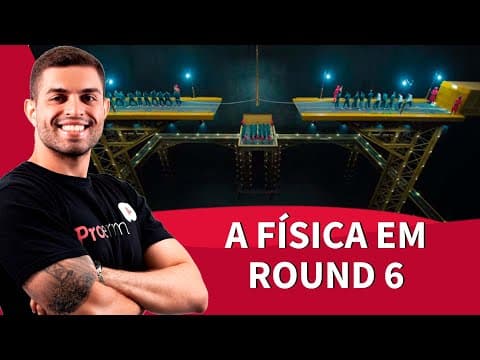 Thumbnail da aula: A física em Round 6 | ProEnem