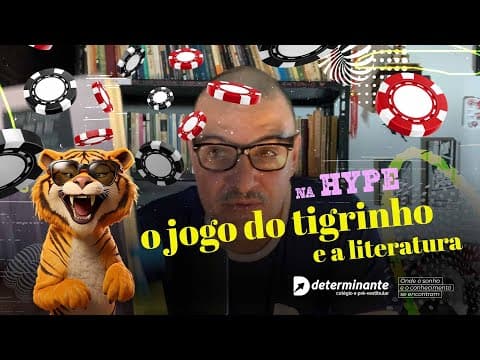 Thumbnail da aula: o jogo do Tigrinho e a literatura - Na Hype
