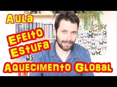 Thumbnail da aula: Efeito Estufa - Aquecimento Global - Aula | Prof. Samuel Cunha