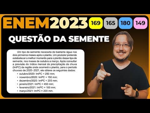 Thumbnail da aula: ENEM 2023 || Média || Um tipo de semente necessita de bastante água nos dois primeiros meses após o