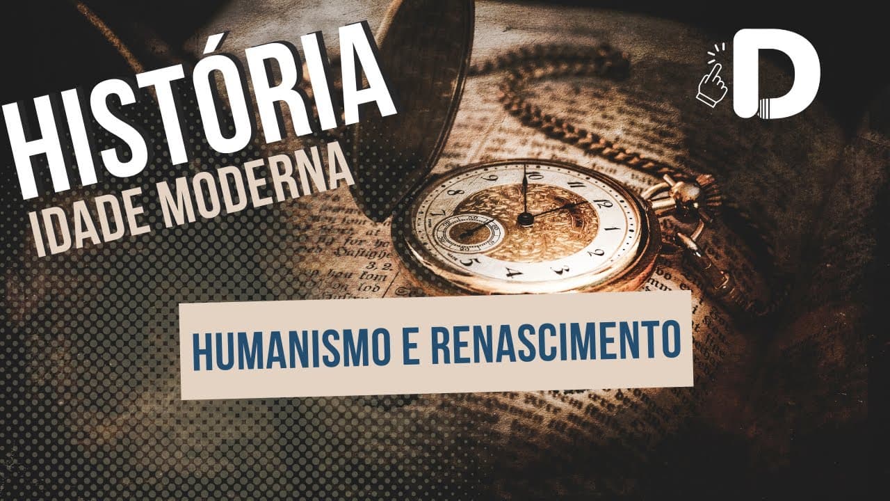 Thumbnail: Humanismo e Renascimento - Idade Moderna - História Geral - Preparatório Enem