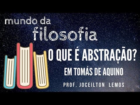 Thumbnail da aula: O que é abstração em Tomás de Aquino?
