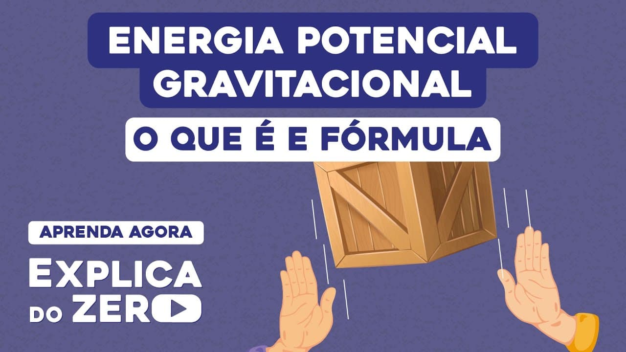 Thumbnail: ENERGIA POTENCIAL GRAVITACIONAL: o que é e fórmula | Física | Explica do Zero | Leonardo Meirelles