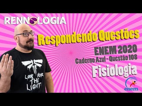 Thumbnail da aula: Resolução de Questões - Fisiologia - ENEM 2020 - Caderno Azul - Questão 108