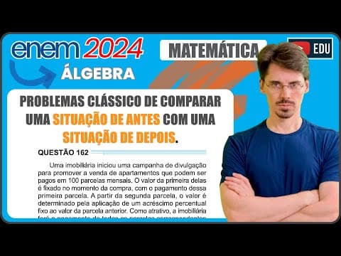 Thumbnail da aula: [ENEM 2024] 162 📘MATEMÁTICA FINANCEIRA Uma imobiliária iniciou uma campanha de divulgação para