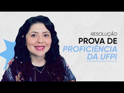 Thumbnail da aula: Resolução proficiência da UFPI