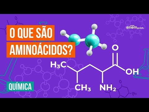 Thumbnail da aula: AMINOÁCIDOS: o que são, funções e estrutura | Resumo de Química para o Enem | Larissa Sousa Campos