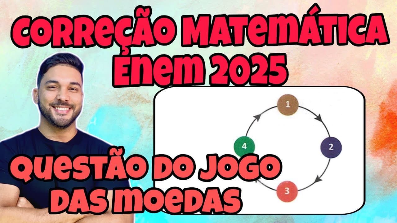 Thumbnail: ENEM 2025 - MATEMÁTICA | QUATRO AMIGOS, CADA UM COM 100 MOEDAS, CRIARAM UM JOGO, NO QUAL CADA UM...