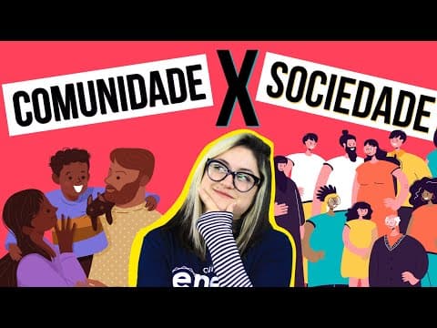 Thumbnail da aula: DIFERENÇA ENTRE COMUNIDADE E SOCIEDADE | Resumo de Sociologia para o Enem