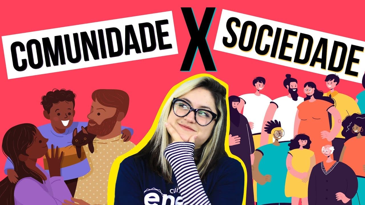 Thumbnail: DIFERENÇA ENTRE COMUNIDADE E SOCIEDADE | Resumo de Sociologia para o Enem