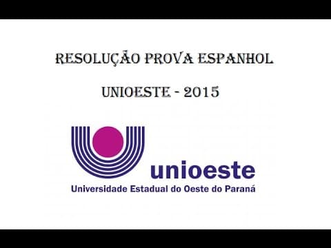 Thumbnail da aula: Resolução Prova Espanhol UNIOESTE - 2015