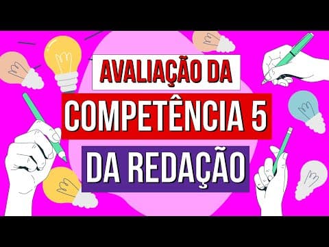 Thumbnail da aula: QUAIS OS CRITÉRIOS DE AVALIAÇÃO DA REDAÇÃO DO ENEM: competência 5