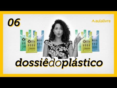 Thumbnail da aula: Vantagens do uso de plásticos verde | Dossiê do Plástico |  Ep.6