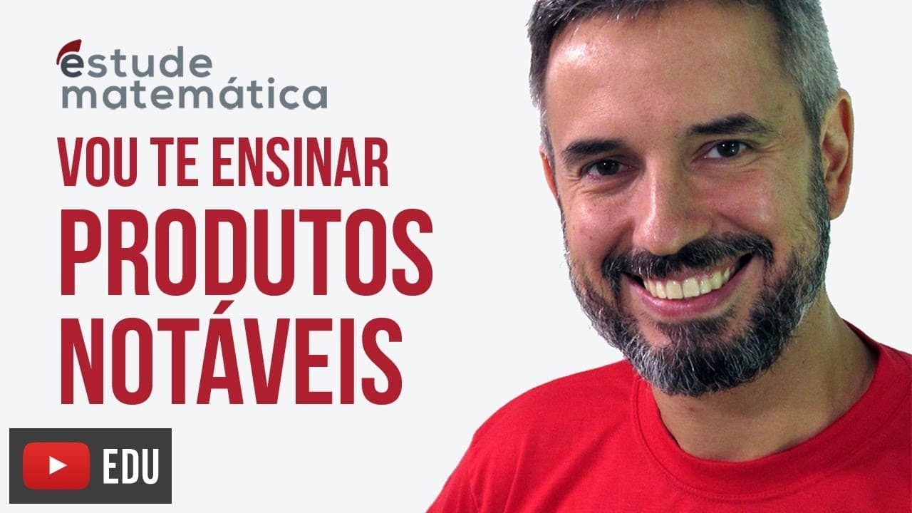 Thumbnail: Produtos Notáveis [Produtos Notáveis: aula 1 de 2] – Vou te ensinar 4