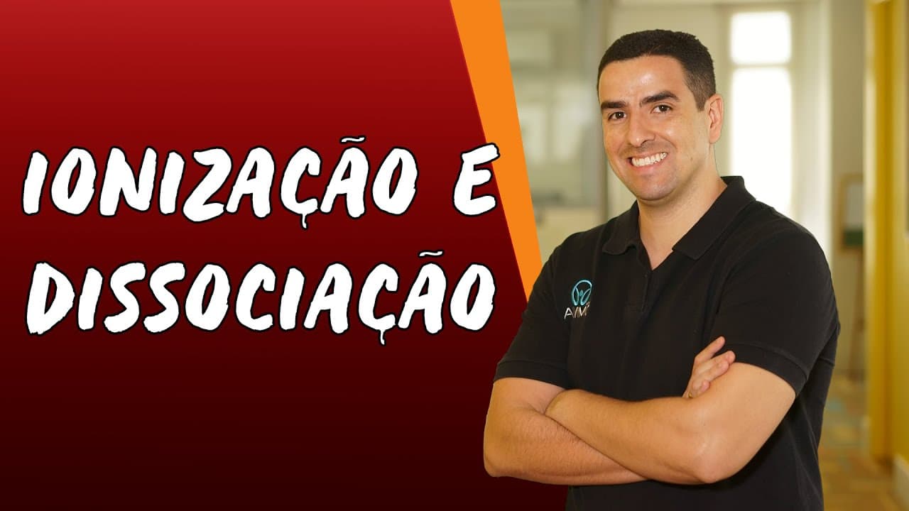 Thumbnail: Ionização e Dissociação - Brasil Escola