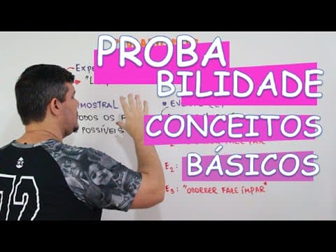 Thumbnail da aula: PROBABILIDADE: CONCEITOS BÁSICOS