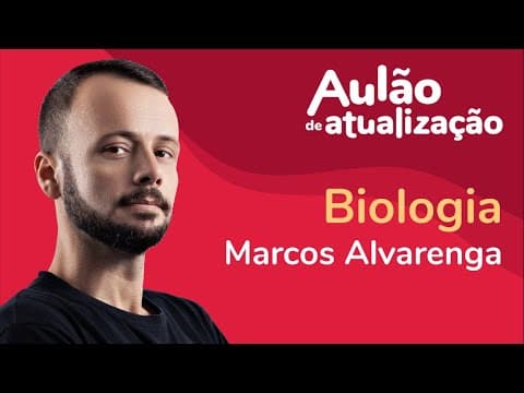 Thumbnail da aula: Aulão de Atualização ProEnem | Biologia | Prof. Marcos Alvarenga