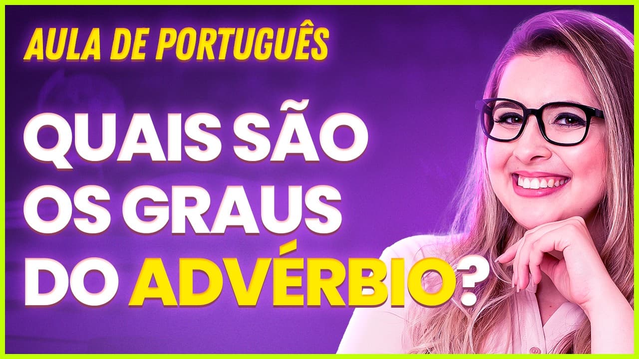 Thumbnail: COMO SABER O GRAU DO ADVÉRBIO? (Gramática para Concursos) - Professora Pamba