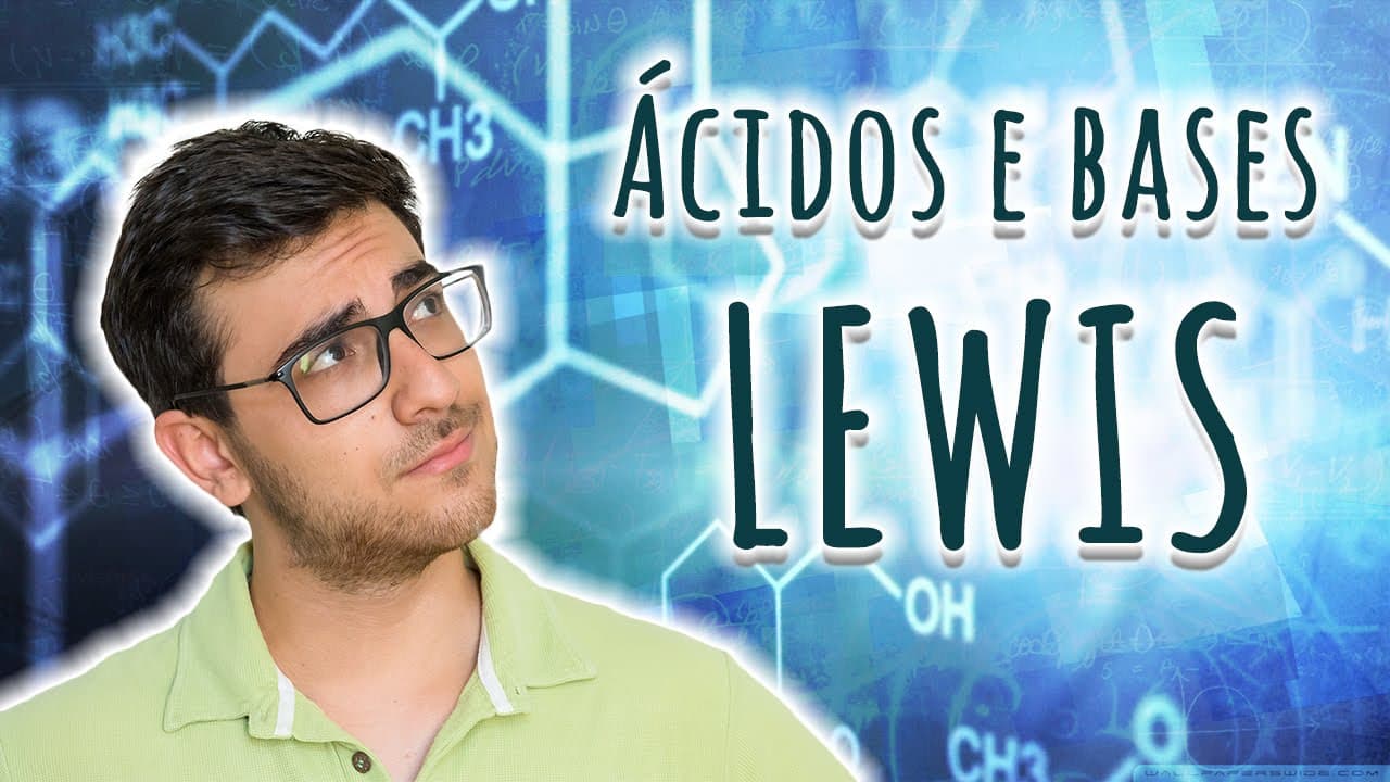 Thumbnail: O MODELO ÁCIDO/BASE DE LEWIS (Pares de elétrons) | Exatas Exatas
