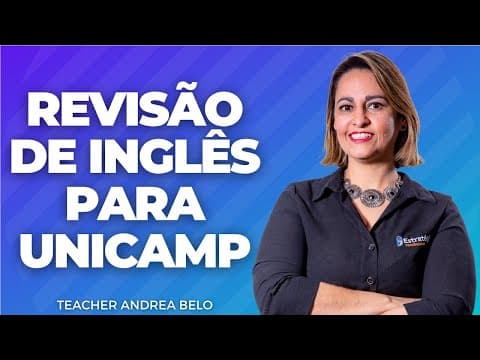 Thumbnail da aula: REVISÃO DE INGLÊS PARA UNICAMP | TEACHER ANDREA BELO