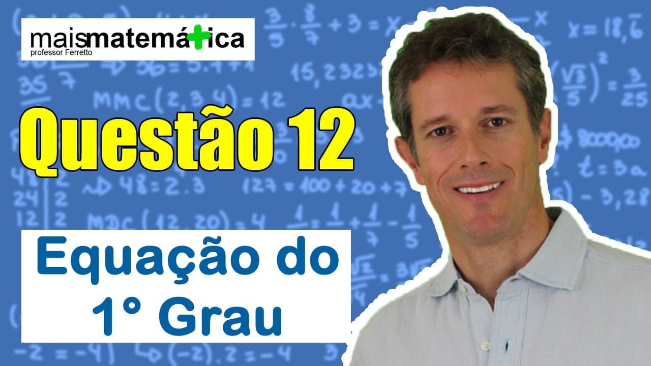 Thumbnail: Questão 12 - Equação do 1º Grau e Sistemas de Equações