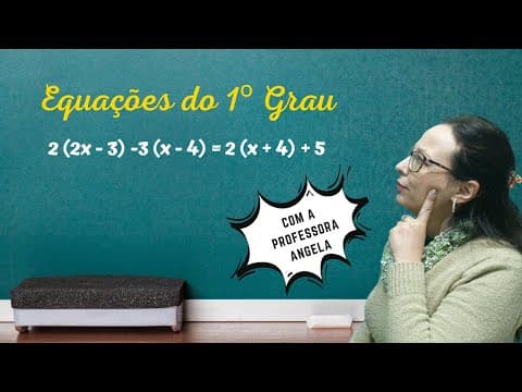 Thumbnail da aula: EQUAÇÕES DO 1º GRAU - Revisão Matemática Básica - ENEM e CONCURSOS - Professora Angela