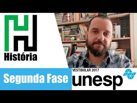 Thumbnail da aula: RESOLUÇÃO UNESP 2017 - Segunda Fase História (Resolução Comentada e Gabarito)