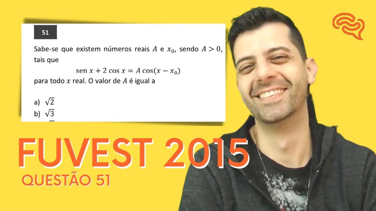 Thumbnail: FUVEST 2015 - Q51 - Sabe-se que existem números reais A e X0, sendo A