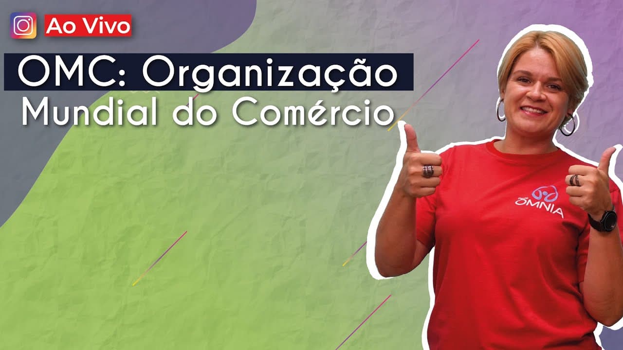 Thumbnail: AO VIVO | OMC: Organização Mundial do Comércio - Brasil Escola