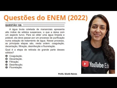 Thumbnail da aula: Correção de química ENEM 2022 - 126 - A água bruta coletada de mananciais apre ... #enem #enem2022