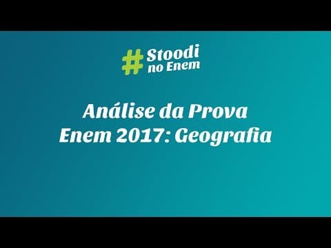 Thumbnail da aula: Análise da Prova - Enem 2017: Geografia