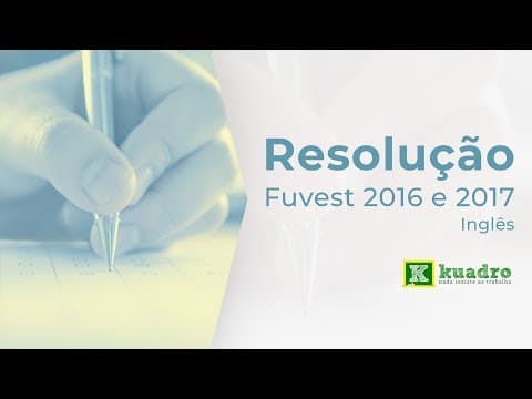 Thumbnail da aula: Inglês - Resolução Fuvest 2016 e 2017 - Ana Catarina Hemann