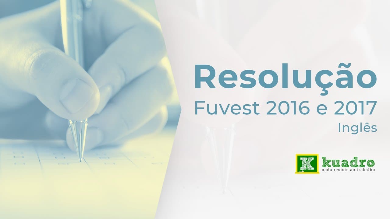 Thumbnail: Inglês - Resolução Fuvest 2016 e 2017 - Ana Catarina Hemann