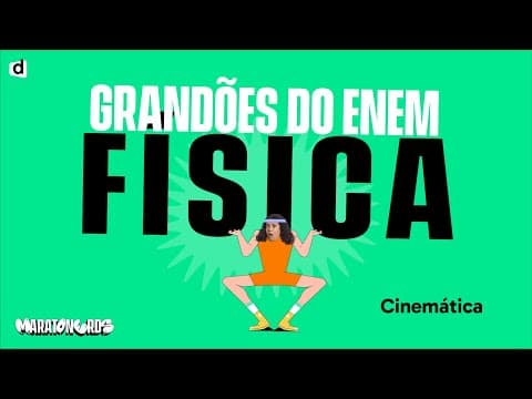 Thumbnail da aula: Cinemática | Física | TOP CONTEÚDO ENEM 2023