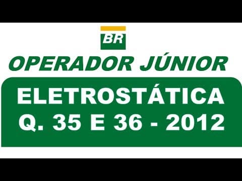 Thumbnail da aula: Diferença de potencial e corrente elétrica - Petrobrás 2012