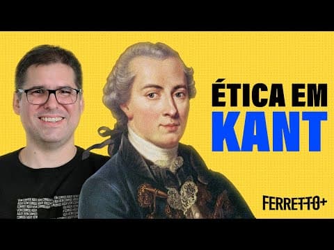 Thumbnail da aula: Ética em Kant | Ferretto+