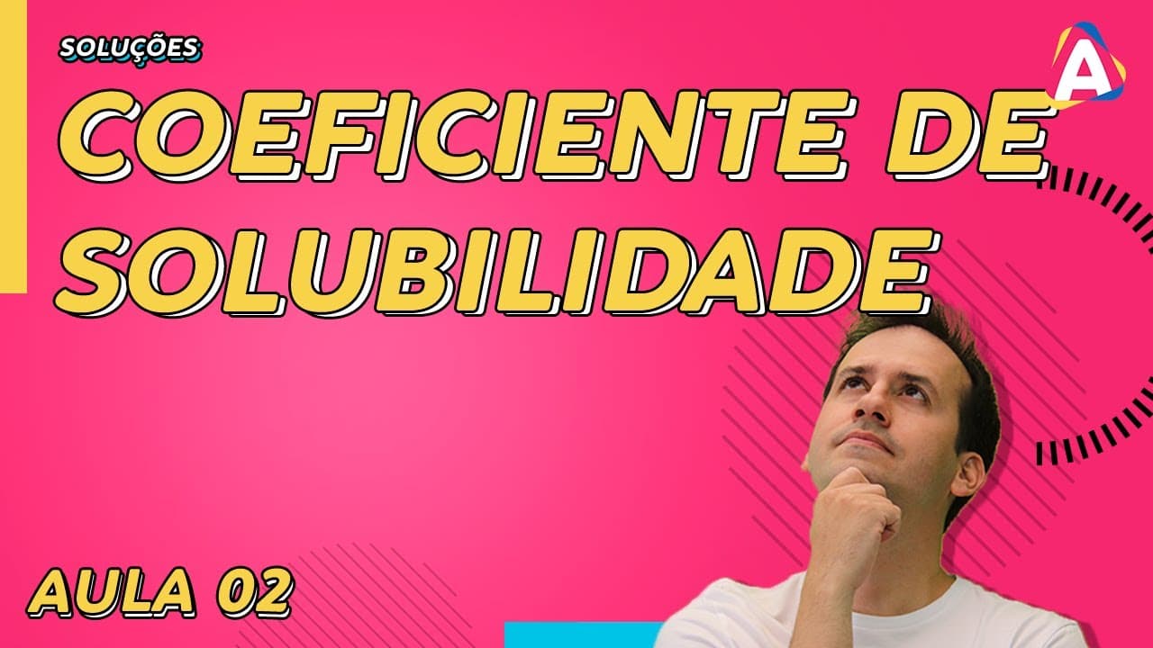 Thumbnail: 2. Coeficiente de Solubilidade [Físico Química]
